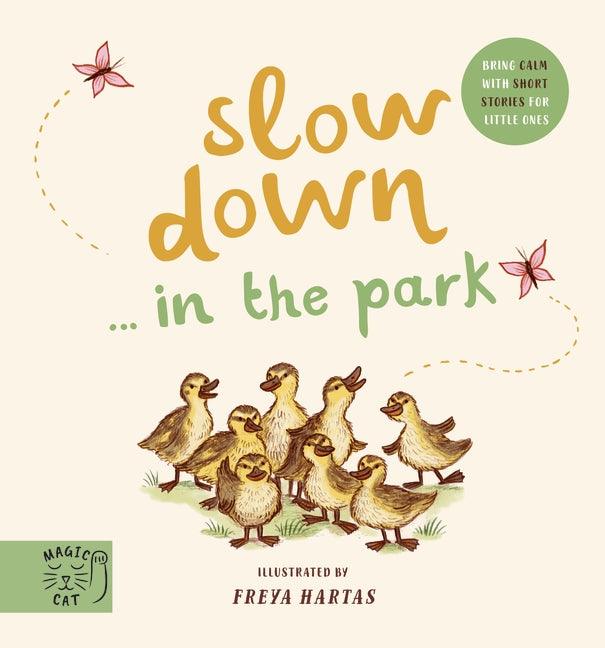 Slow Down: In the Park