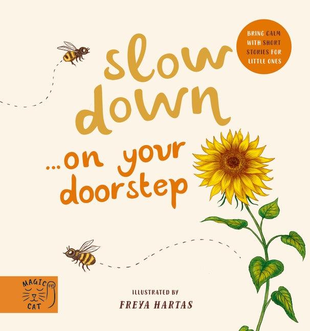 Slow Down: On Your Doorstep